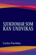 SJUKDOMAR SOM KAN UNDVIKAS