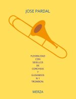 FLEXIBILIDAD CON SEISILLOS DE CORCHEAS Y GLISANDOS N-1 TROMBON