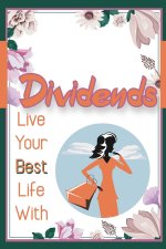 Live Your Best Life with Dividends