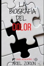 LA BIOGRAFÍA DEL DOLOR