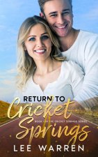 Return to Cricket Springs (The Cricket Springs Series Book 1)