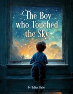 The Boy who Touched the Sky