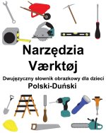 Polski-Duński Narzędzia / Værktøj Dwujęzyczny słownik obrazkowy dla dzieci