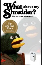 What about my shredder?