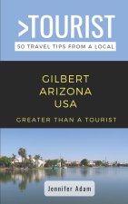 Greater Than a Tourist- Gilbert Arizona United States