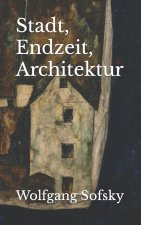 Stadt, Endzeit, Architektur
