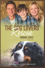 The Dog Lovers' Rescue Romance Series