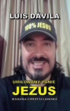 UMIŁOWANY PANIE JEZUS