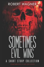 Sometimes Evil Wins