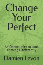 Change Your Perfect