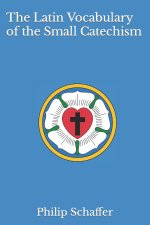The Latin Vocabulary of the Small Catechism
