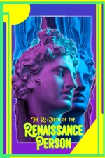 The ReBirth of the Renaissance Person