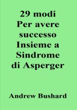 29 modi Per avere successo Insieme a Sindrome di Asperger