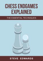 Chess Endgames Explained