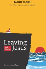 Leaving and Finding Jesus