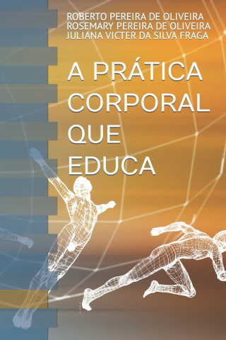 A PRÁTICA CORPORAL QUE EDUCA