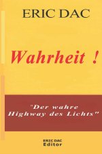 Wahrheit !