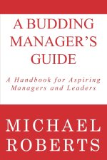 A Budding Manager's Guide