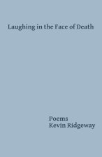 Laughing in the Face of Death