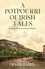 A POTPOURRI OF IRISH TALES