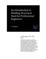 An Introduction to Welding Structural Steel for Professional Engineers