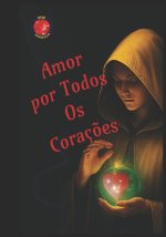 AMOR POR TODOS OS CORAÇÕES