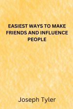 EASIEST WAYS TO MAKE FRIENDS AND INFLUENCE PEOPLE