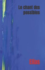 Le chant des possibles