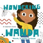 Wanda, La petite Curieuse | Wondering Wanda