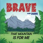 Brave and Dave