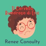 Il Cervello Rumoroso di Eric