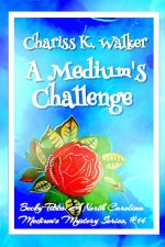 A Medium's Challenge