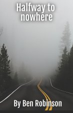Halfway to nowhere