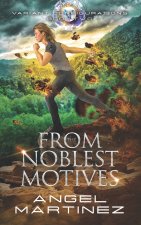 From the Noblest Motives