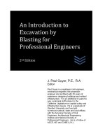 An Introduction to Excavation by Blasting for Professional Engineers