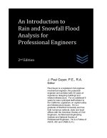 An Introduction to Rain and Snowfall Flood Analysis for Professional Engineers