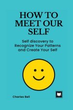 HOW TO MEET OUR SELF