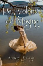 PER VOLONTA' DEL MOSTRO
