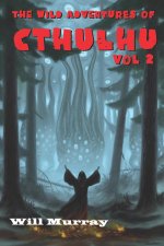 The Wild Adventures of Cthulhu