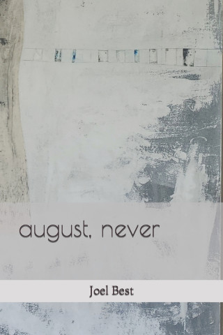 august, never