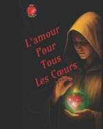 L'AMOUR POUR TOUS LES CŒURS
