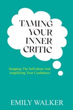 TAMING YOUR INNER CRITIC