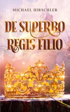 De superbo regis filio