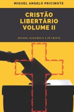 CRISTÃO LIBERTÁRIO - VOLUME II