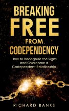 Breaking Free from Codependency