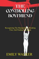 THE CONTROLLING BOYFRIEND