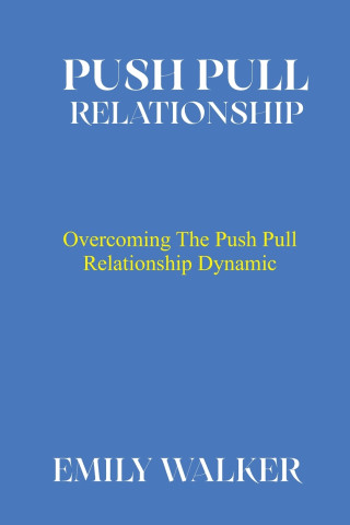 PUSH PULL RELATIONSHIP