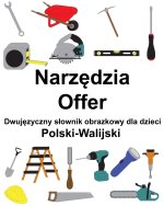 Polski-Walijski Narzędzia / Offer Dwujęzyczny słownik obrazkowy dla dzieci