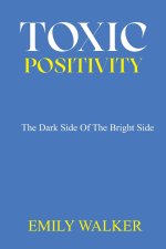 TOXIC POSITIVITY