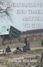 UNDERSTANDING END TIMES